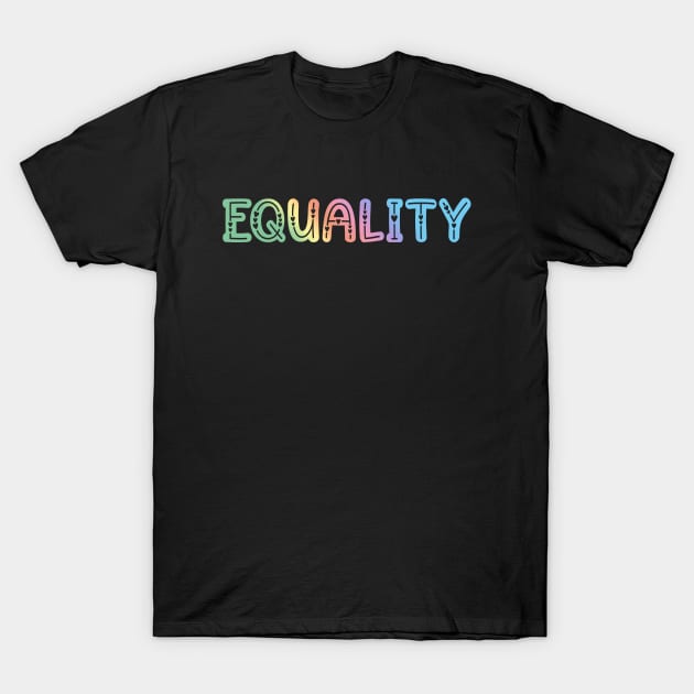 equality T-Shirt by BlaiseDesign